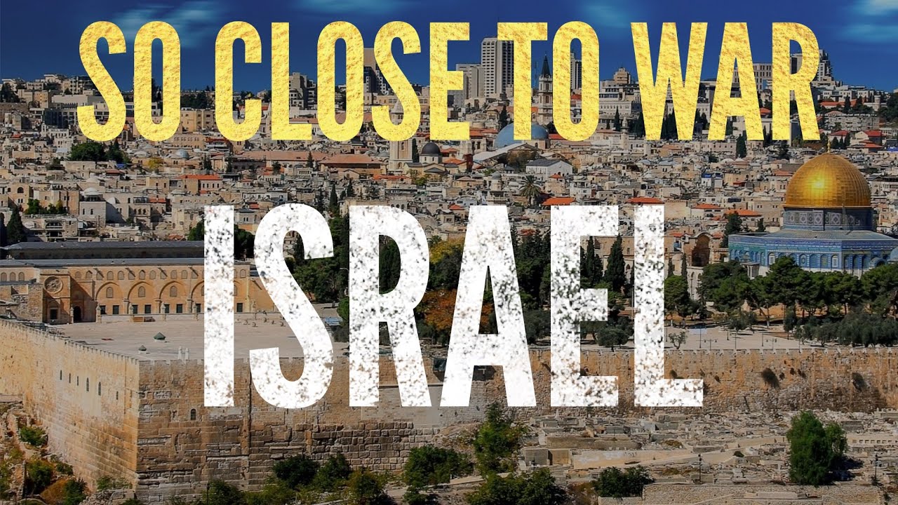 So Close To War In Israel…