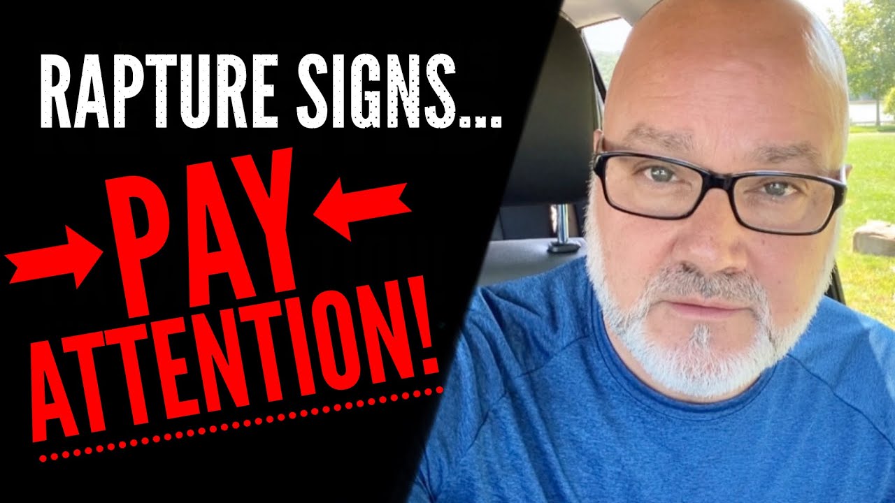 Rapture Signs Revisited. PAY Attention… Tom Cote