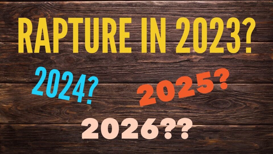 When’s The Rapture? 20232026?? Watchman River