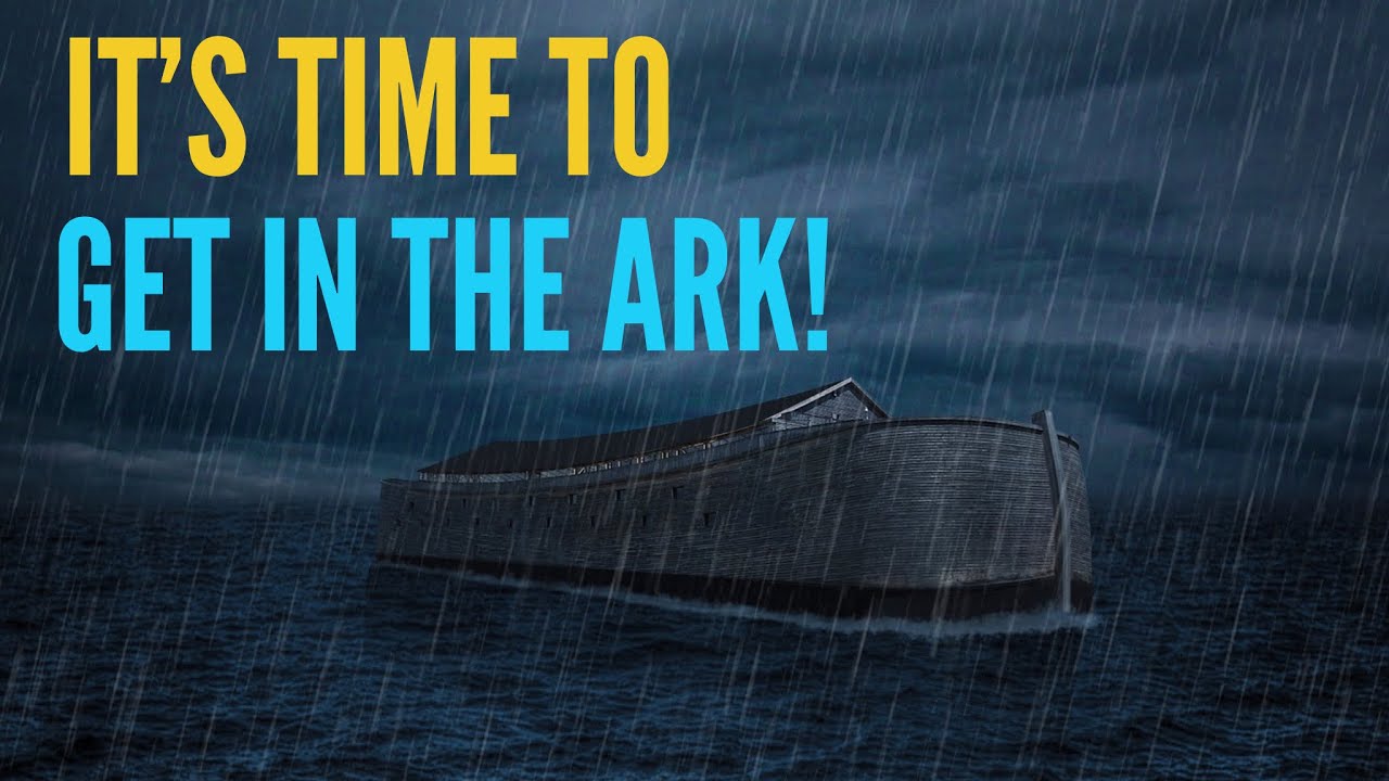 It’s Time To GET IN THE ARK!