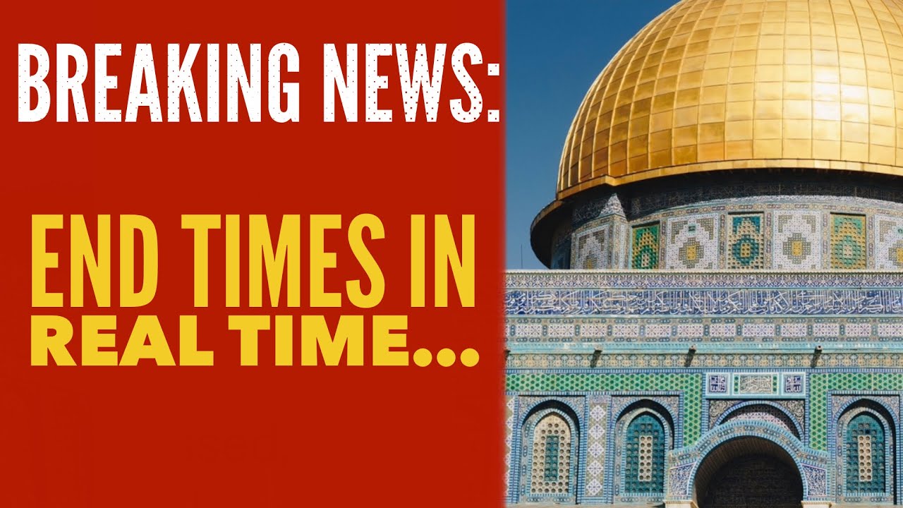 BREAKING NEWS: End Times in Real Time…