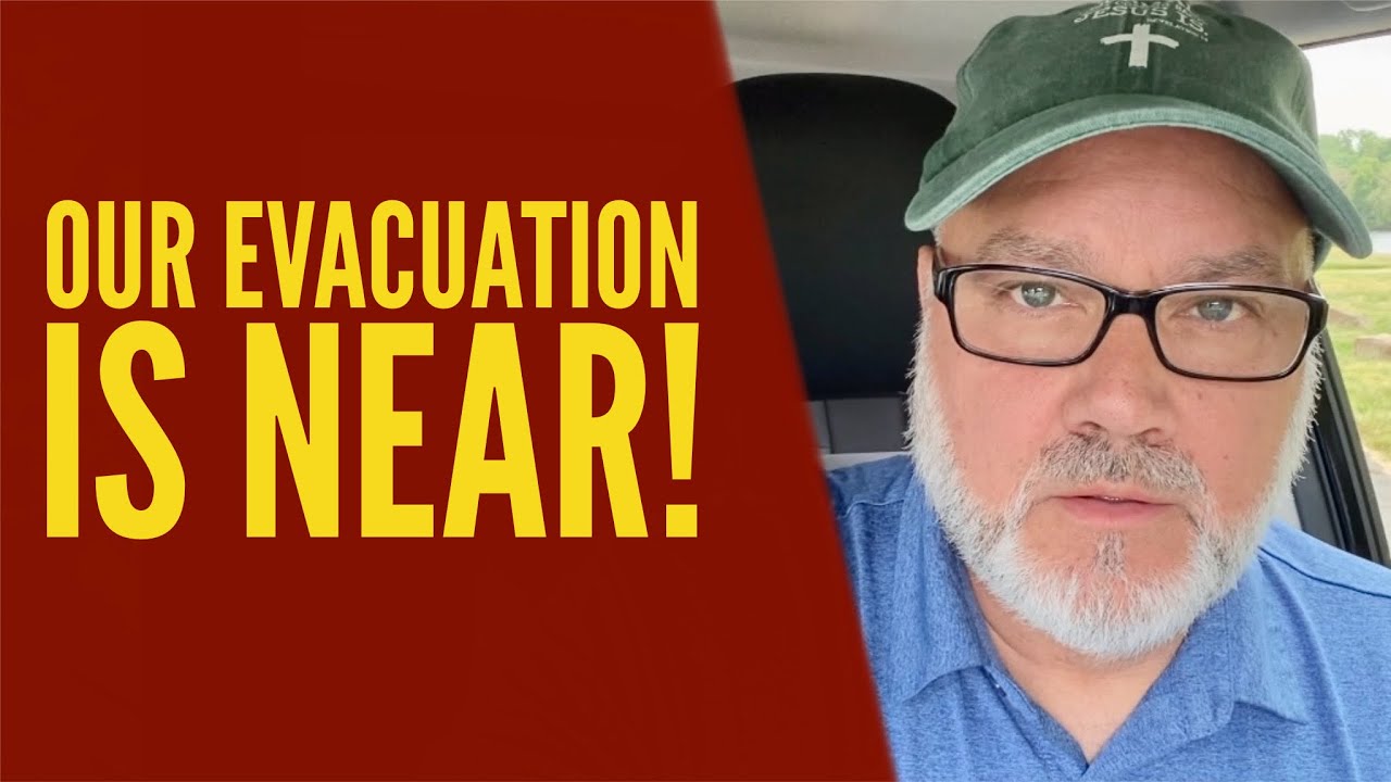 Our Evacuation Is NEAR!