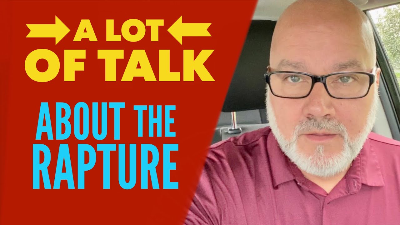 There’s a LOT of Talk About the Rapture! Tom Cote