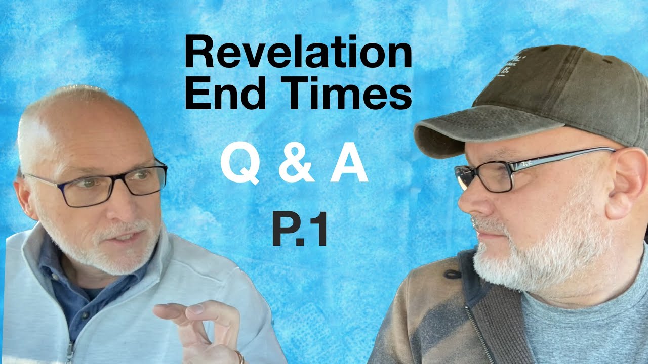 Revelation Question and Answers With Pastor Cary Schmidt, Part 1