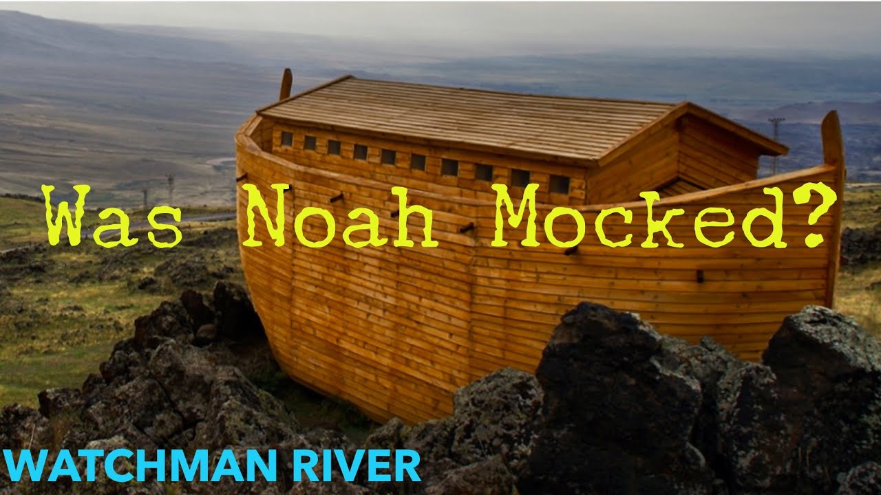 Mockers, Scoffers & Noah…